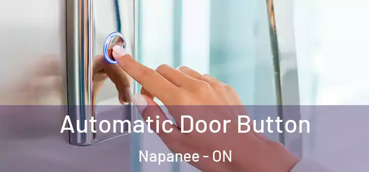 Automatic Door Button Napanee - ON