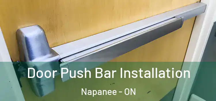 Door Push Bar Installation Napanee - ON