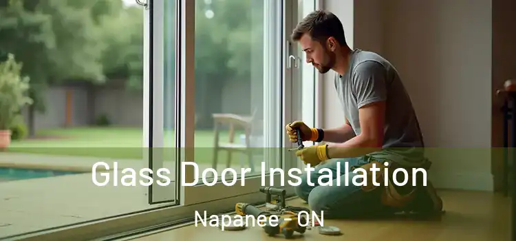 Glass Door Installation Napanee - ON
