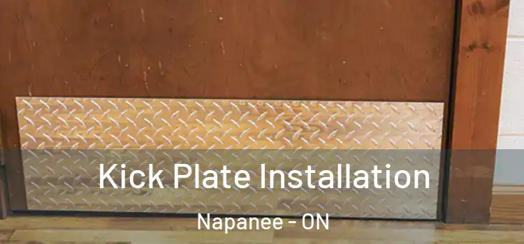 Kick Plate Installation Napanee - ON